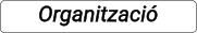 Organització